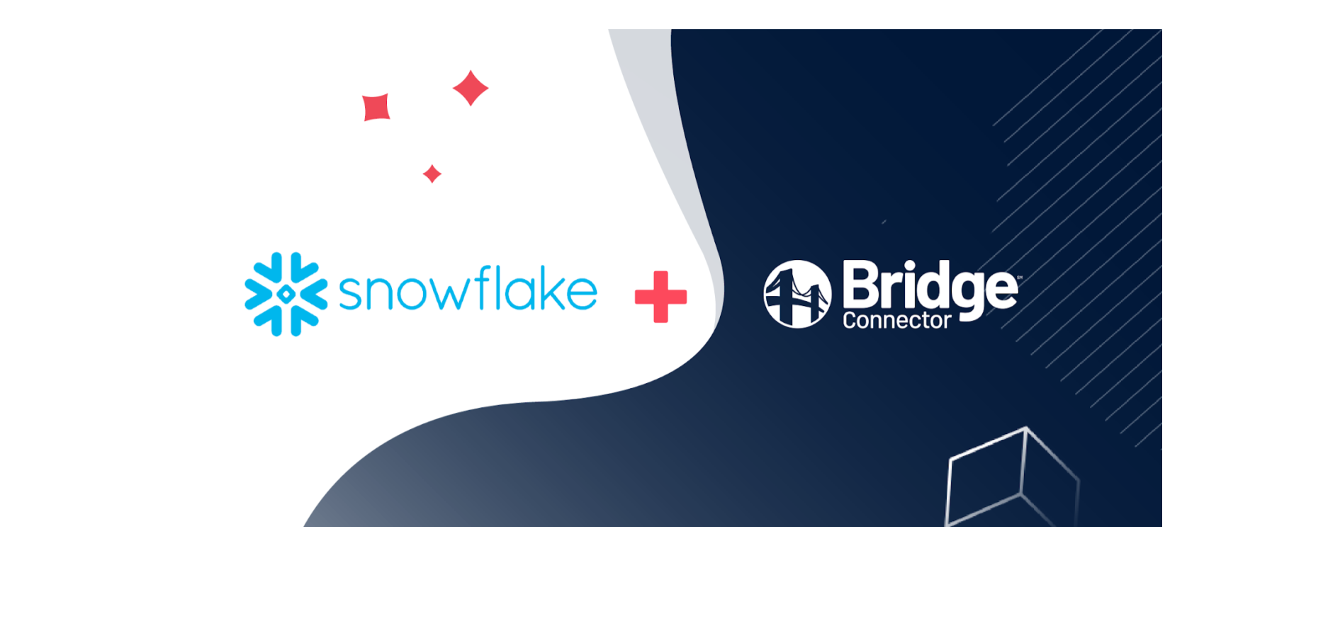 Bridge Connector Partners with Snowflake to Expand Capabilities in